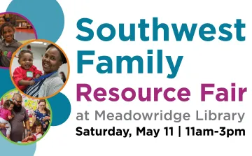 Southwest Family Resource Fair at Meadowridge Library on May 11, 2024