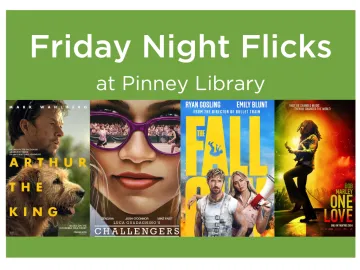 Friday Night Flicks at Pinney Library with movie posters