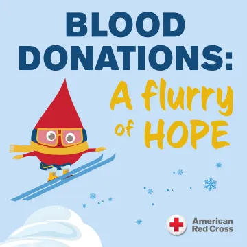 A cartoon blood drop who is skiing, with the text &quot;Blood Donations: A flurry of hope&quot;