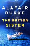 The Better Sister by Alafair Burke